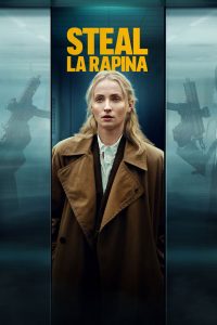 Steal – La rapina: Stagione 1