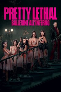 Pretty Lethal – Ballerine all’inferno